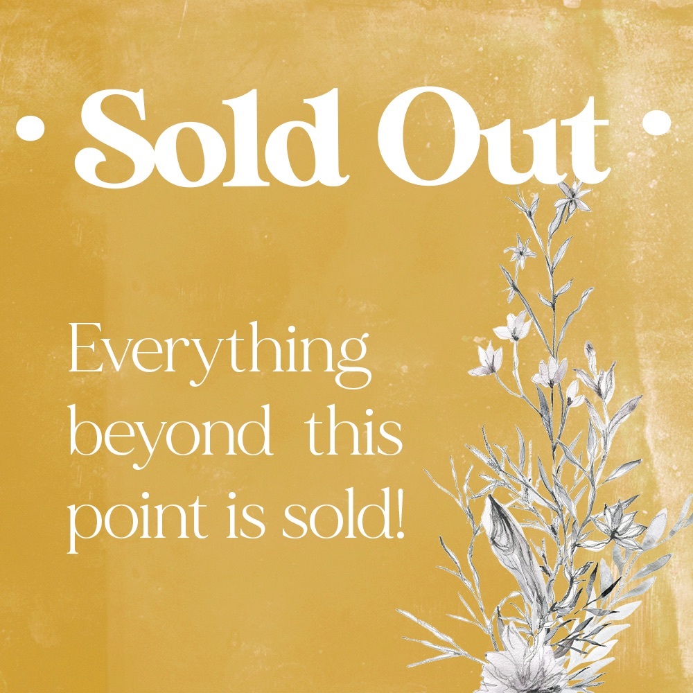 🌻 SOLD OUT - Beyond this point! 🌻
